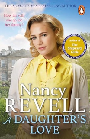 A Daughter's Love: The heartwarming new historical drama from the bestselling author of The Shipyard Girls series - Nancy Revell [KSIĄŻKA]