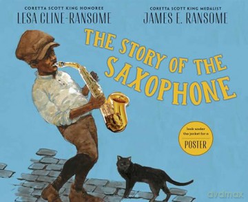 The Story of the Saxophone - Lesa Cline-Ransome [KSIĄŻKA]