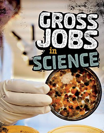 Gross Jobs: Gross Jobs in Science - Nikki Bruno [KSIĄŻKA]