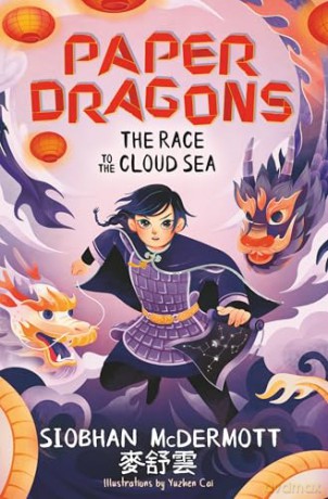 Paper Dragons: The Race to the Cloud Sea: Book 3 - Siobhan McDermott [KSIĄŻKA]