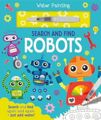 Search and Find Robots (Water Painting Search and Find) - Georgie Taylor [KSIĄŻKA]