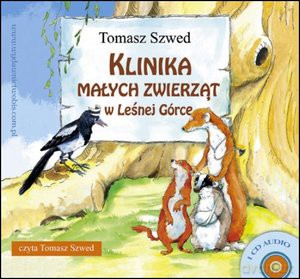 Klinika Małych Zwierząt w Leśnej Górce - Tomasz Szwed [AUDIOBOOK]