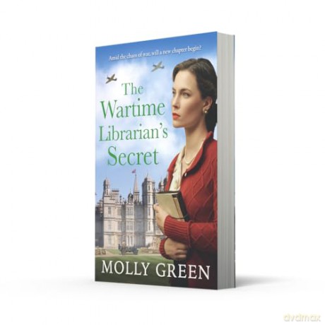 The Wartime Librarian's Secret: The new uplifting WWII romance saga novel from bestselling author Molly Green, perfect for fans of Kate Quinn, Nancy Revell and Anna Stuart: 2 - Molly Green [KSIĄŻKA]