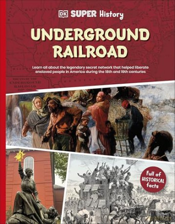 DK Super History The Underground Railroad [KSIĄŻKA]