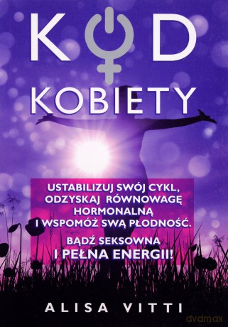 Kod kobiety - Alisa Vitti [KSIĄŻKA]