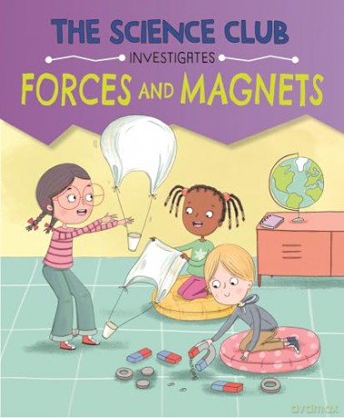 Forces and Magnets (The Science Club Investigates) - Mary Auld [KSIĄŻKA]