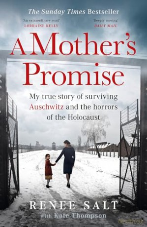 A Mother's Promise: My true story of surviving Auschwitz and the horrors of the Holocaust, the Sunday Times bestseller - Kate Thompson [KSIĄŻKA]