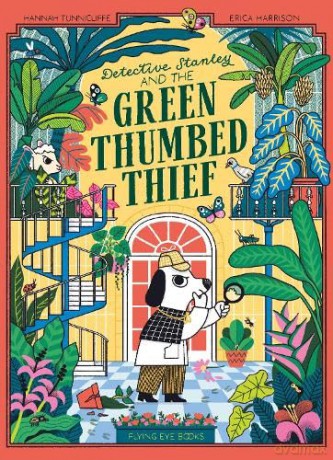 Detective Stanley and the Green Thumbed Thief - Hannah Tunnicliffe [KSIĄŻKA]