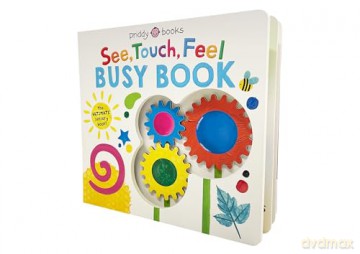 See, Touch, Feel Busy Book: The ULTIMATE sensory book! - Priddy Books [KSIĄŻKA]