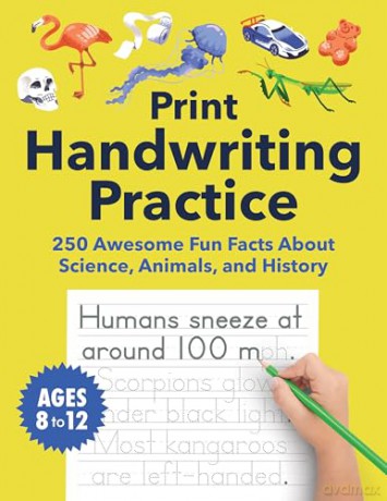 Print Handwriting Practice for Kids 8-12: 250 Awesome Fun Facts about Science, Animals, and History - Highlights [KSIĄŻKA]