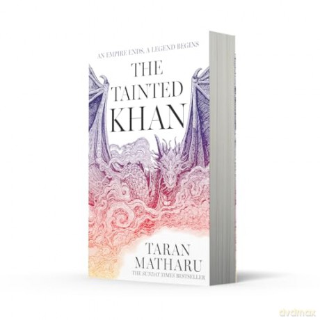The Tainted Khan: The thrilling new epic fantasy sequel to the Sunday Times bestselling Dragon Rider: Book 2 (The Soulbound Saga) - Taran Matharu [KSIĄŻKA]