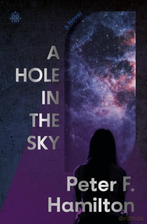 A Hole in the Sky: Arkship Trilogy Book I (from master of sci-fi) - Peter F Hamilton [KSIĄŻKA]