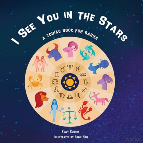 I See You in the Stars: A Zodiac Book for Babies - Kelly Conroy [KSIĄŻKA]