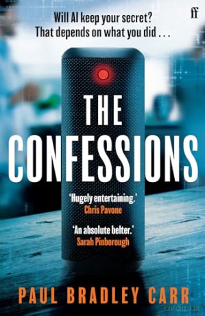 The Confessions: by Paul Bradley Carr - Paul Bradley Carr [KSIĄŻKA]