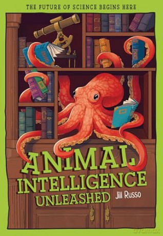 Animal Intelligence Unleashed: What Animals Reveal about Our Changing World (Tomorrow's World) - Jill Russo [KSIĄŻKA]