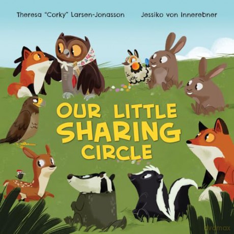Our Little Sharing Circle - Theresa "Corky" Larsen-Jonasson [KSIĄŻKA]