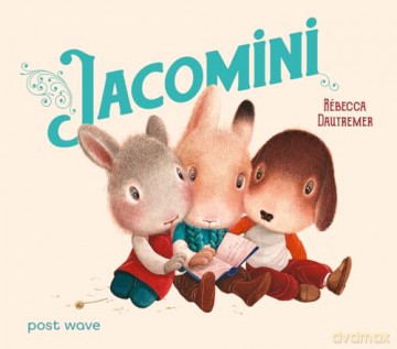 Jacomini - Rébecca Dautremer [KSIĄŻKA]