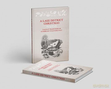 A Lake District Christmas: Tales and traditions of Cumbrian Yuletides past - Alan Cleaver [KSIĄŻKA]