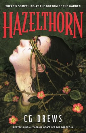 Hazelthorn: Gorgeously gothic queer YA horromance from the NYT bestselling author of Don't Let the Forest In - CG Drews [KSIĄŻKA]