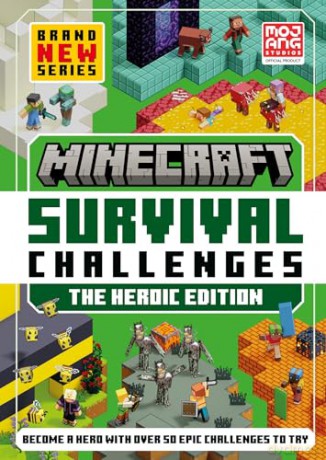 Minecraft Survival Challenges: The Heroic Edition: An official illustrated guide, perfect for fans, beginners and gamers of all ages - Mojang AB [KSIĄŻKA]