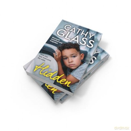Hidden: Betrayed, Exploited and Forgotten, How One Boy Overcame the Odds - THE MULTI-MILLION-COPY BESTSELLING AUTHOR - Cathy Glass [KSIĄŻKA]