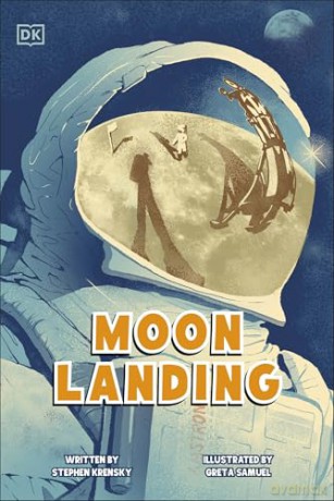 Moon Landing: The Incredible Story of the Apollo 11 Mission (DK Science Stories) - Stephen Krensky [KSIĄŻKA]