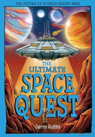 The Ultimate Space Quest: Humanity's Next Mission (Tomorrow's World) - Darren Ruddell [KSIĄŻKA]