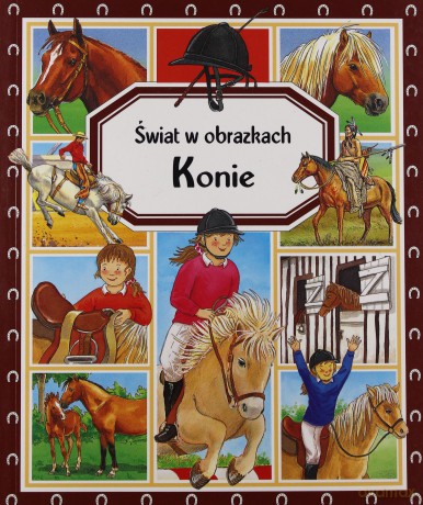 Konie. Świat w obrazkach - Emilie Beaumont [KSIĄŻKA]
