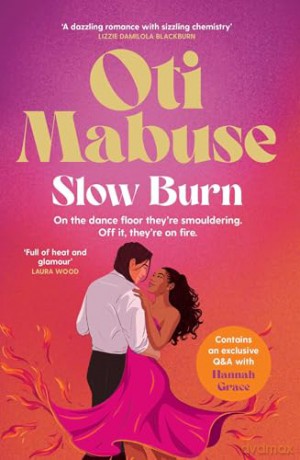 Slow Burn: The unputdownable debut spicy romance novel from Strictly Come Dancing star Oti Mabuse - Oti Mabuse [KSIĄŻKA]