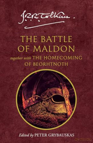 The Battle of Maldon: together with The Homecoming of Beorhtnoth - J. R. R. Tolkien [KSIĄŻKA]