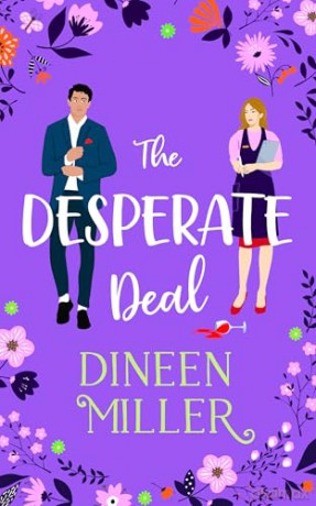 The Desperate Deal: A Small Town Sweet Romantic Comedy: 1 (Seashells and Sunsets) - Dineen Miller [KSIĄŻKA]