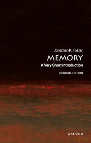 Memory: A Very Short Introduction - Jonathan K. Foster [KSIĄŻKA]