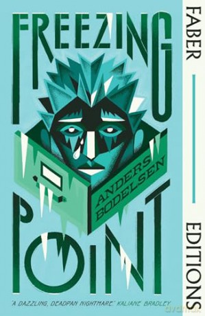 Freezing Point (Faber Editions): 'A dazzling, deadpan nightmare.' Kaliane Bradley, author of The Ministry of Time - Anders Bodelsen [KSIĄŻKA]