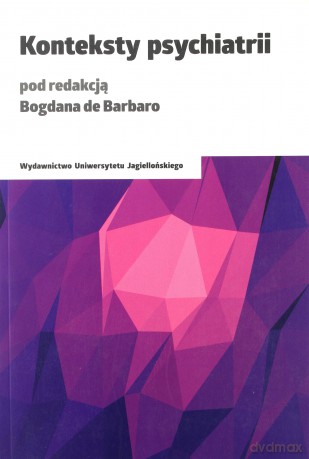 Konteksty psychiatrii - Bogdan de Barbaro [KSIĄŻKA]