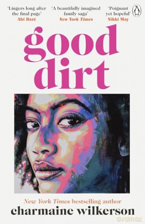 Good Dirt: The dazzling new novel by the bestselling author of Black Cake - Charmaine Wilkerson [KSIĄŻKA]