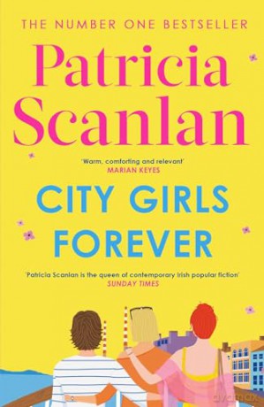 City Girls Forever: 'Warm, comforting and relevant' MARIAN KEYES (The City Girls series) - Patricia Scanlan [KSIĄŻKA]