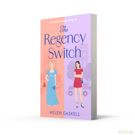 The Regency Switch: A charming, heartwarming and lightly spicy Regency time-travel romantic comedy, brand-new for 2026! - Helen Gaskell [KSIĄŻKA]