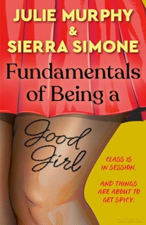 Fundamentals of Being a Good Girl: a brand new spicy romance novel - Sierra Simone [KSIĄŻKA]