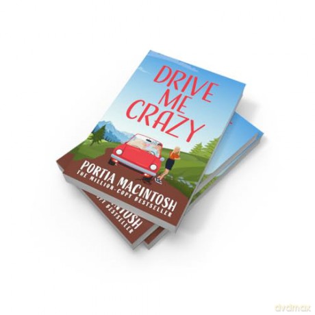 Drive Me Crazy: A heartwarming and hilarious rom-com perfect for fans of forced proximity, enemies-to-lovers, and workplace romance! - Portia MacIntosh [KSIĄŻKA]