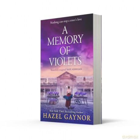 A Memory of Violets: The moving and heartbreaking historical novel from the New York Times bestselling author - Hazel Gaynor [KSIĄŻKA]