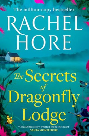 The Secrets of Dragonfly Lodge: Discover the captivating new novel from the million-copy bestseller Rachel Hore - Rachel Hore [KSIĄŻKA]