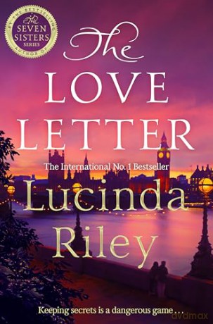 The Love Letter: A Spellbinding, Glamorous Mystery from the Beloved Author of The Seven Sisters - Lucinda Riley [KSIĄŻKA]