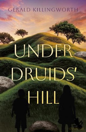 Under Druids' Hill - Gerald Killingworth [KSIĄŻKA]