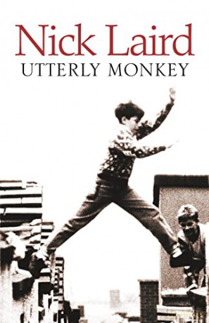 Utterly Monkey: A Hilarious Northern Irish Comedy of Friendship and Small Town Secrets - Nick Laird [KSIĄŻKA]