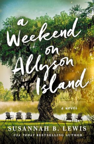 A Weekend on Allyson Island: A Novel - Susannah B. Lewis [KSIĄŻKA]