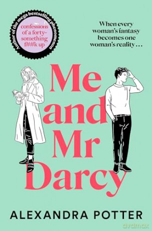 Me and Mr Darcy: The feel-good love story - Alexandra Potter [KSIĄŻKA]