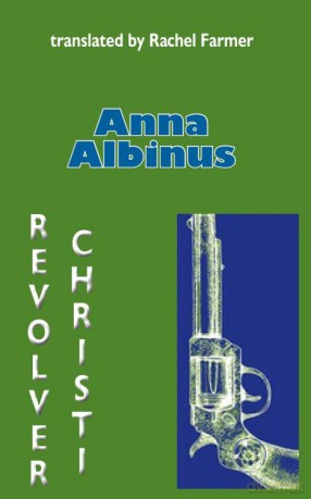 Revolver Christi (Dedalus Euro Shorts) - Anna Albinus [KSIĄŻKA]