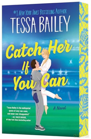 Catch Her If You Can UK: A Novel (Big Shots, 5) - Tessa Bailey [KSIĄŻKA]