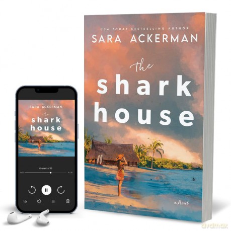 The Shark House: A Novel - Sara Ackerman [KSIĄŻKA]