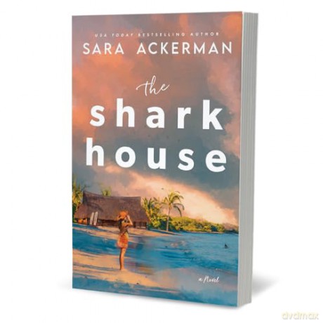 The Shark House: A Novel - Sara Ackerman [KSIĄŻKA]